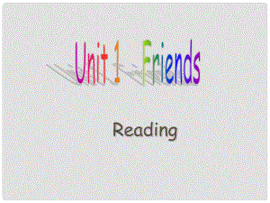 江蘇省沭陽(yáng)縣銀河學(xué)校八年級(jí)英語(yǔ)上冊(cè)《Unit 1 Friends Reading3》課件 牛津版