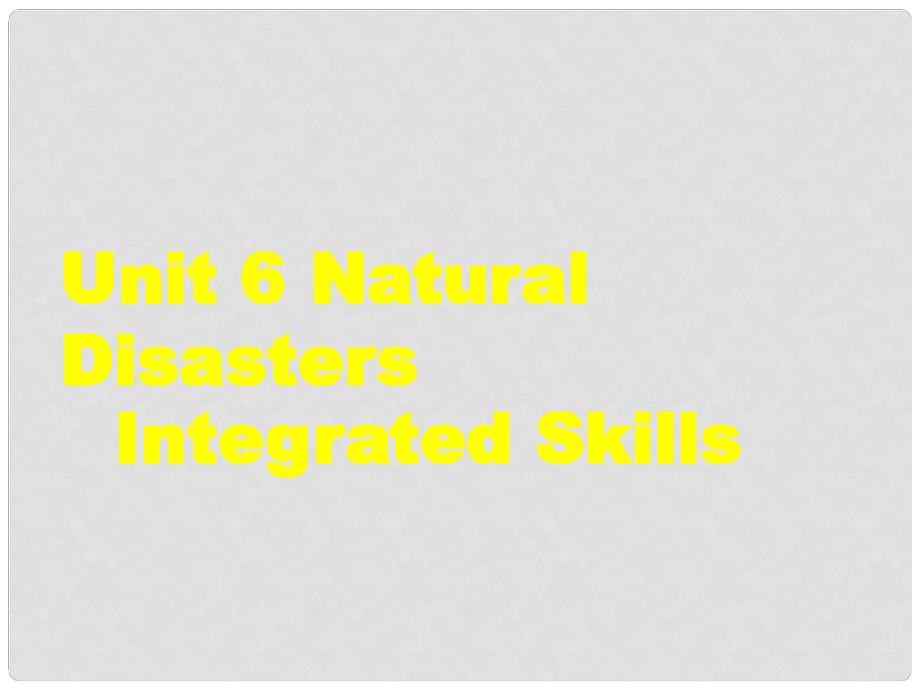 江蘇省太倉(cāng)市第二中學(xué)八年級(jí)英語(yǔ)上冊(cè)《Unit 6 Natural disastersIntegrated Skills》課件 牛津版_第1頁(yè)