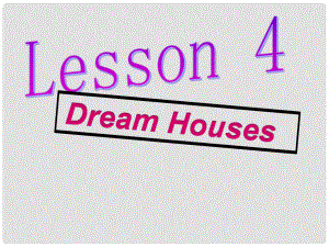 高中英語 Unit6 lesson4 Dream House課件 北師大版必修2