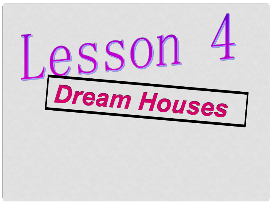 高中英語 Unit6 lesson4 Dream House課件 北師大版必修2_第1頁