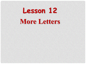 三年級英語上冊 Unit 2 Lesson 12 More Letters課件 冀教版