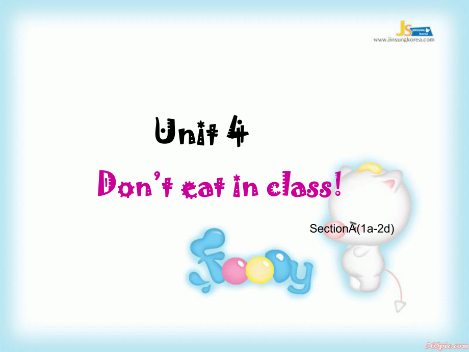 陜西省神木縣大保當(dāng)初級中學(xué)七年級英語下冊《Unit4 Don’t eat in class!》課件 人教新目標(biāo)版_第1頁