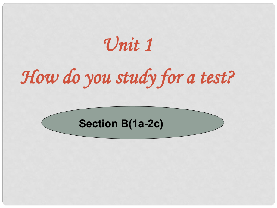 浙江省臺州市黃巖區(qū)頭陀鎮(zhèn)中學(xué)九年級英語 Unit 1 How do you study for a test Period 3單元課件 人教新目標版_第1頁