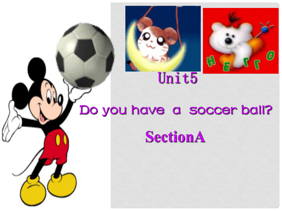 七年級英語上冊Unit5 Do you have a soccer ball課件 人教新目標(biāo)版_第1頁