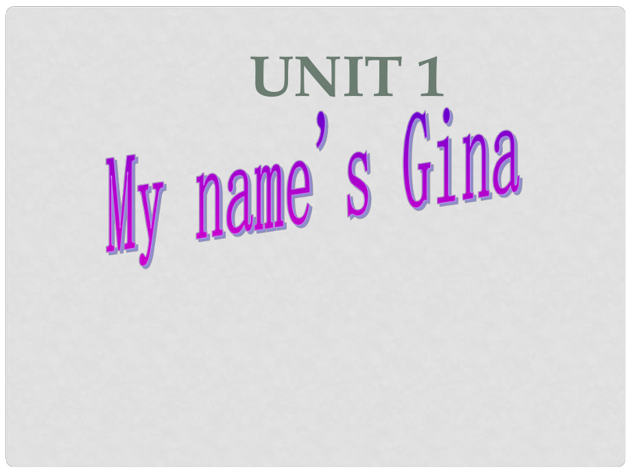 陜西省神木縣大保當初級中學七年級英語上冊 Unit 1 my name is Gina（第1課時）課件 （新版）人教新目標版_第1頁