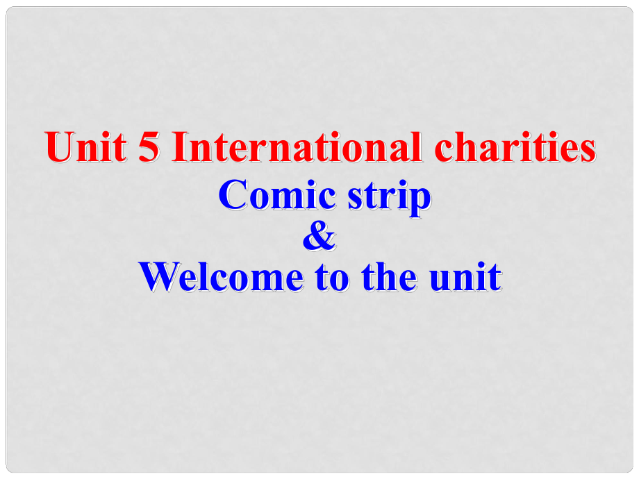 江蘇省太倉市第二中學(xué)八年級英語下冊《Unit 5 International charities welcome 2》課件 人教新目標(biāo)版_第1頁