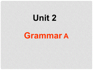 江蘇省太倉市七年級英語《7A unit 2 period 6 grammar A 》課件 牛津版