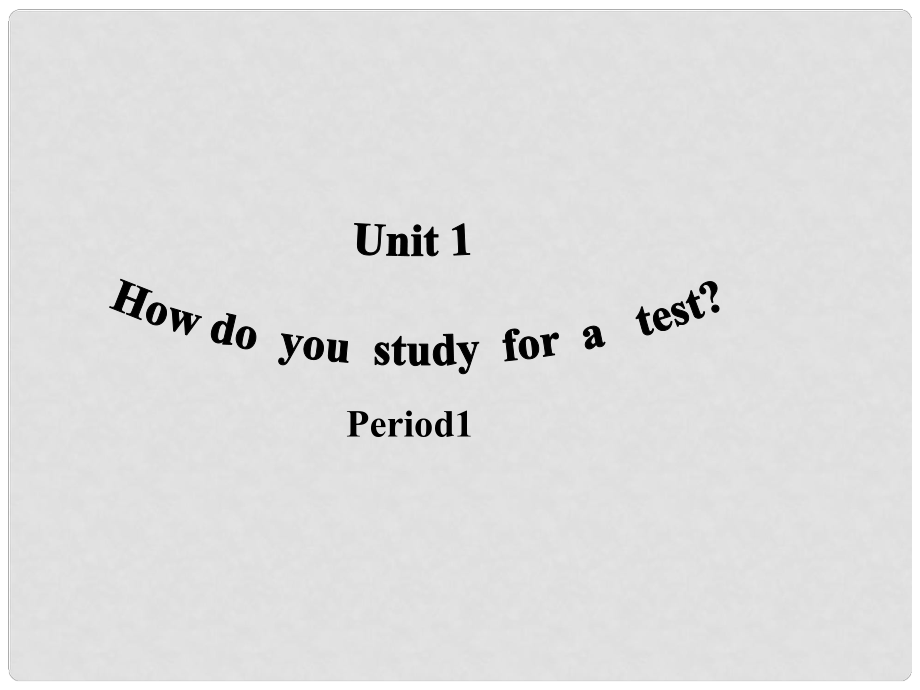 浙江省泰順縣羅陽二中九年級英語《Unit 1 How do you study for a test》課件 人教新目標版_第1頁