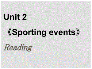 江蘇省徐州市高中英語(yǔ) Unit 2Reading課件 牛津譯林版必修4