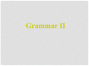 江蘇省句容市后白中學(xué)八年級(jí)英語(yǔ)上冊(cè) Unit 6 Birdwatchers Grammar II課件 牛津版