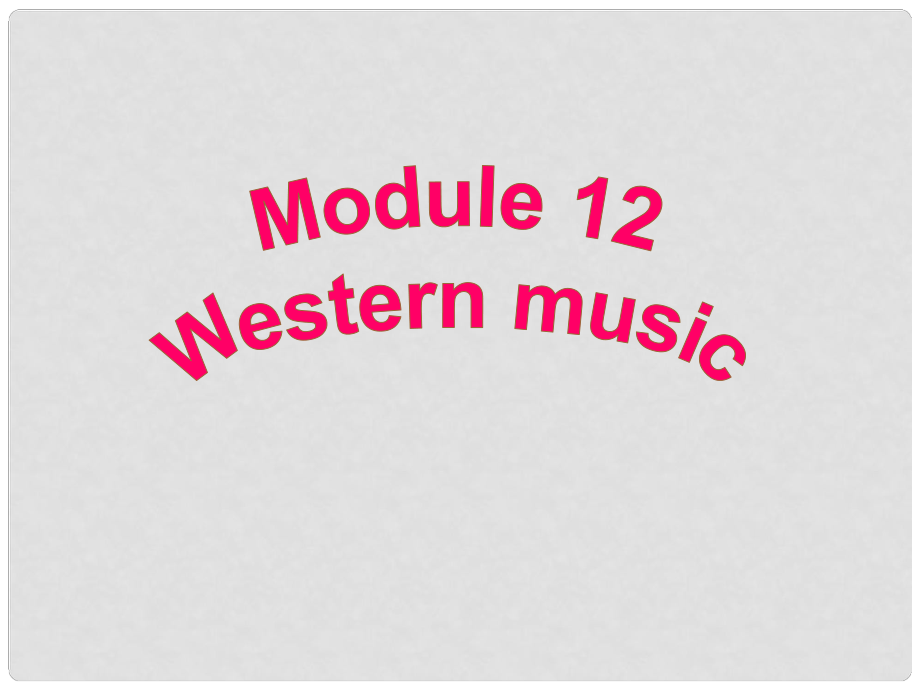 七年級英語下冊 Module 12 Western music Unit 1 It’s so beautiful!課件 （新版）外研版_第1頁