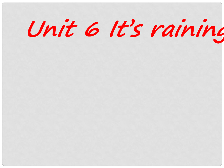 浙江省杭州市三墩中學(xué)七年級(jí)英語下冊(cè)《Unit 6 It’s raining》課件 人教新目標(biāo)版_第1頁