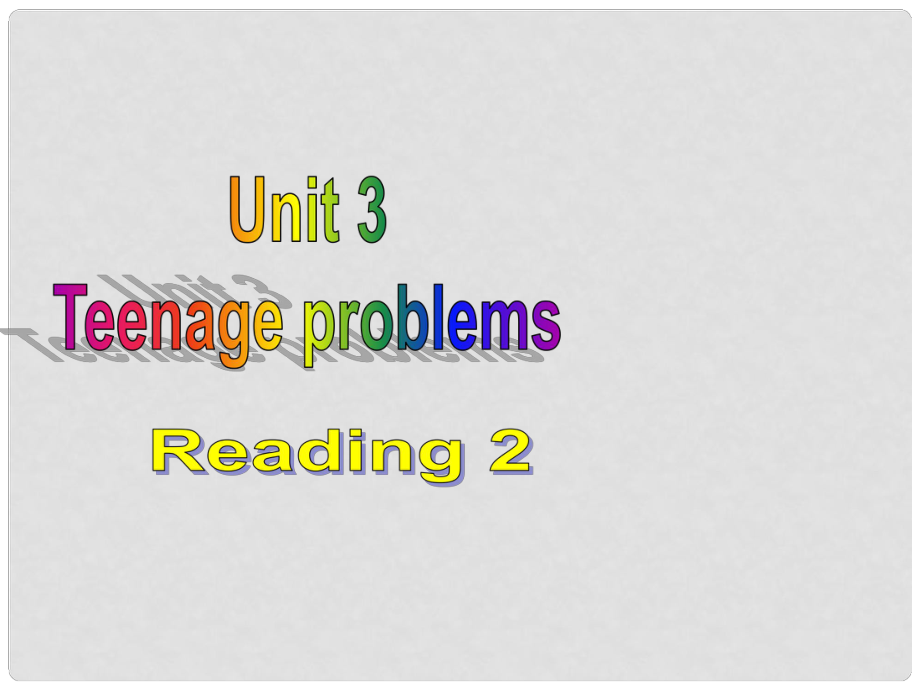 江蘇省昆山市錦溪中學九年級英語上冊 Unit 3 Teenage Problems Reading 2課件 （新版）牛津版_第1頁