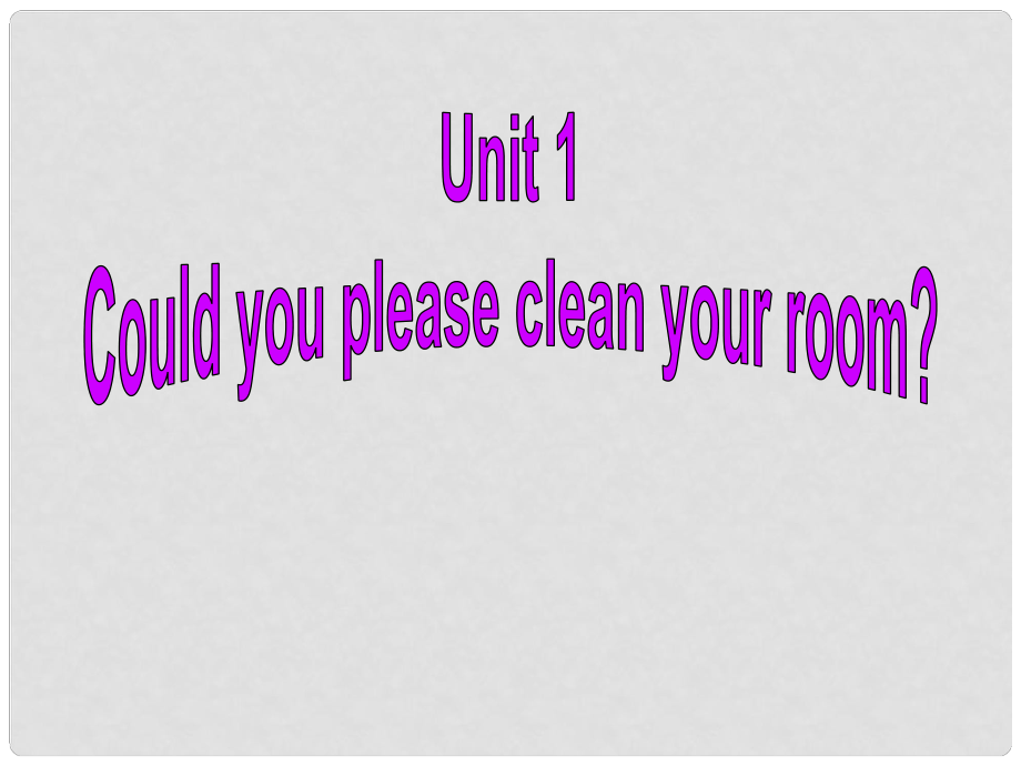 金识源八年级英语上册 Unit 1 Could you please clean your room（第4课时）课件 鲁教版五四制_第1页