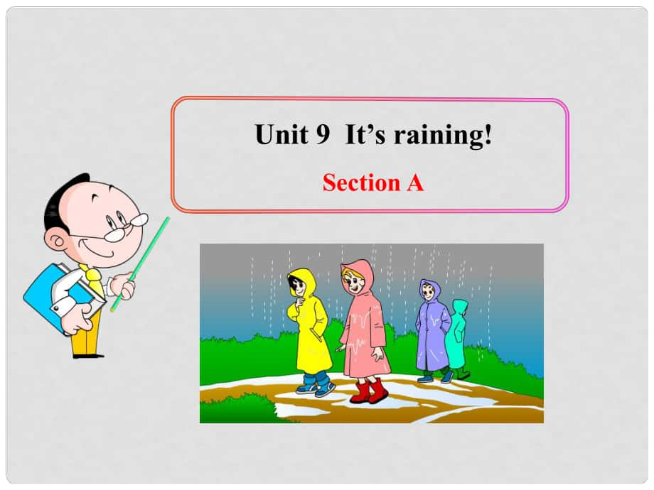 六年級英語下冊 Unit 9 It’s raining Section AB課件 魯教版五四制_第1頁