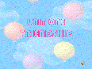 人教版英語必修1 Unit1 Friendship1(ppt)