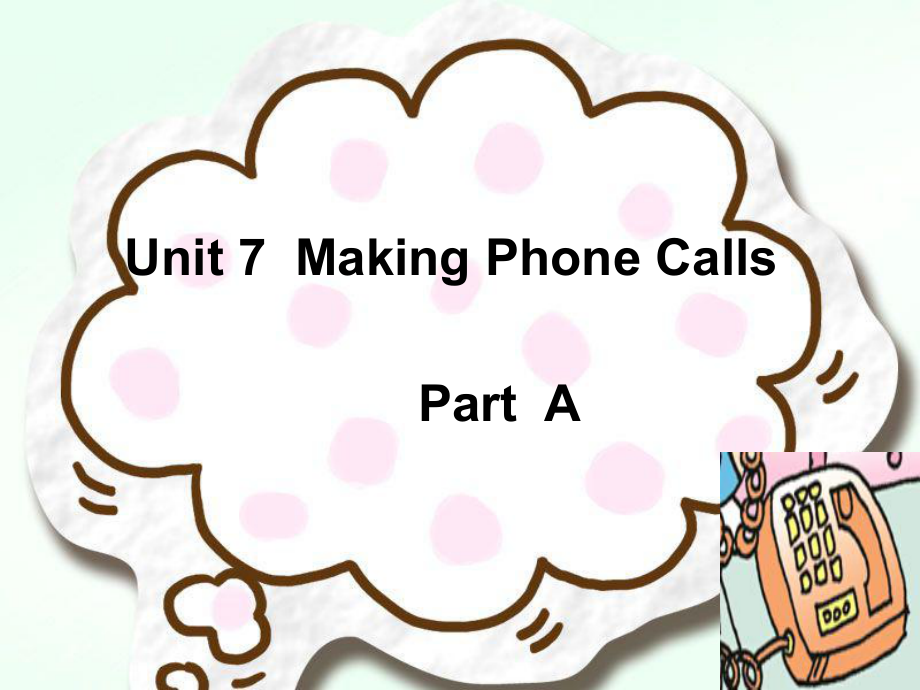 閩教版英語五上Unit 7Making Phone CallsPart A課件1_第1頁