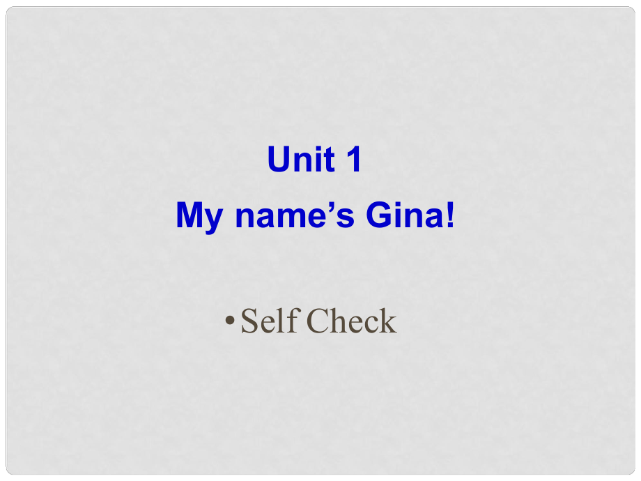 遼寧省東港市黑溝中學(xué)七年級英語上冊 Unit 1 My name’s Gina Self check課件 （新版）人教新目標(biāo)版_第1頁