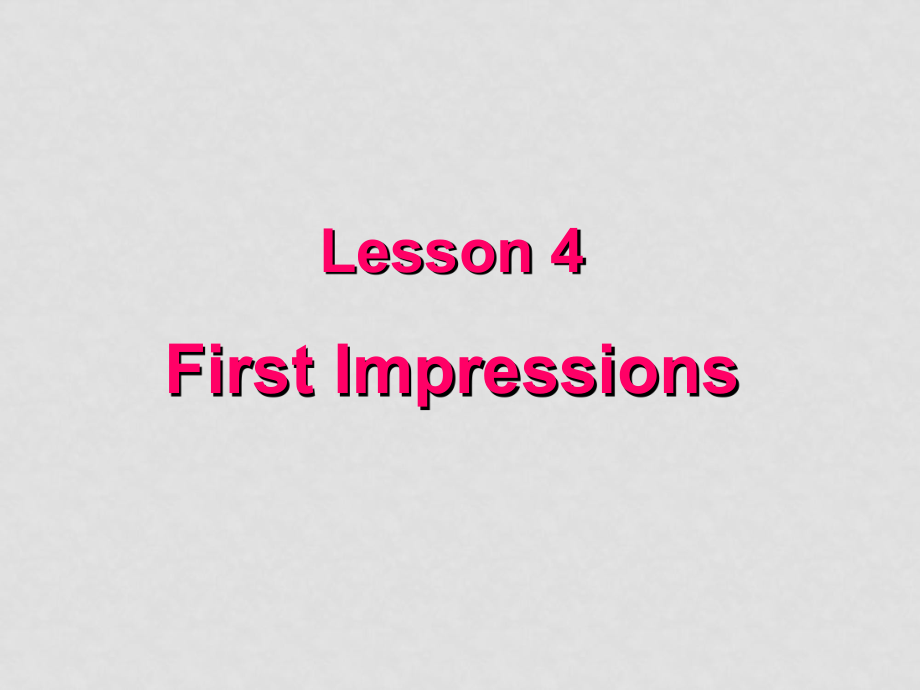 英語北師大版必修5 U13 PeopleLesson 4 First Impressions(ppt)_第1頁