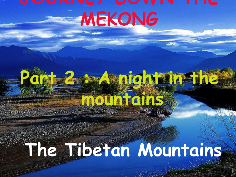 人教版英語(yǔ)必修1 Unit3 Travel journalperiod 3 A night in the mountains(ppt)_第1頁(yè)