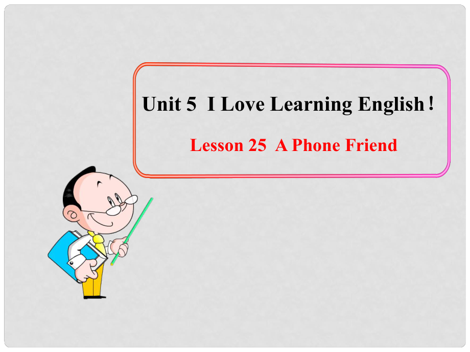 七年級英語下冊 Unit 5 I Love Learning English Lesson 25課件 （新版）冀教版_第1頁