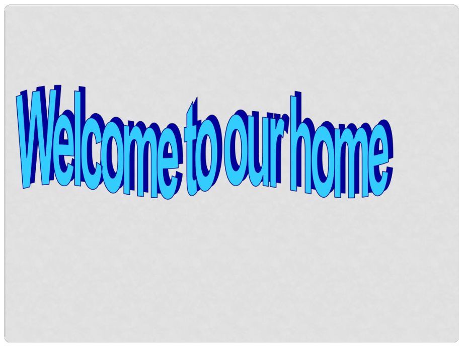 四年級(jí)英語上冊(cè) Unit10 Welcome to our home課件2 （新版）湘少版_第1頁(yè)