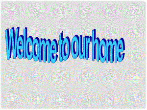 四年級(jí)英語(yǔ)上冊(cè) Unit10 Welcome to our home課件2 （新版）湘少版