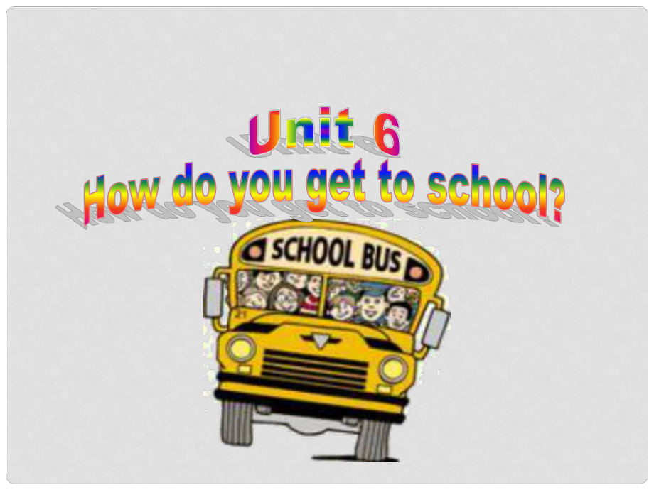 山東省高青縣第三中學(xué)七年級(jí)英語(yǔ)上冊(cè) Unit 6 How do you get to school？Section A2課件 魯教版_第1頁(yè)