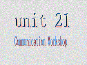 英语北师大版选修7 Unit21 Human Biology Communication Workshop PPT