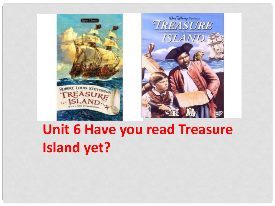 金識源八年級英語上冊 Unit 6 Have you read Treasure Island yet（第4課時）課件 魯教版五四制_第1頁