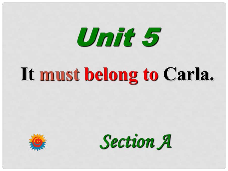 九年级英语上册 unit5 I must belong to Carla's 课件 人教新目标版_第1页