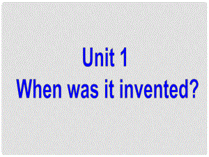 金識(shí)源九年級(jí)英語(yǔ)全冊(cè) Unit 1 When was it invented？（第2課時(shí)）Section A（3a3c）課件 魯教版五四制