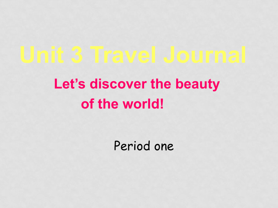 人教版英語必修1 Unit3 Travel journalperiod 1 warmingup and speaking(ppt)_第1頁