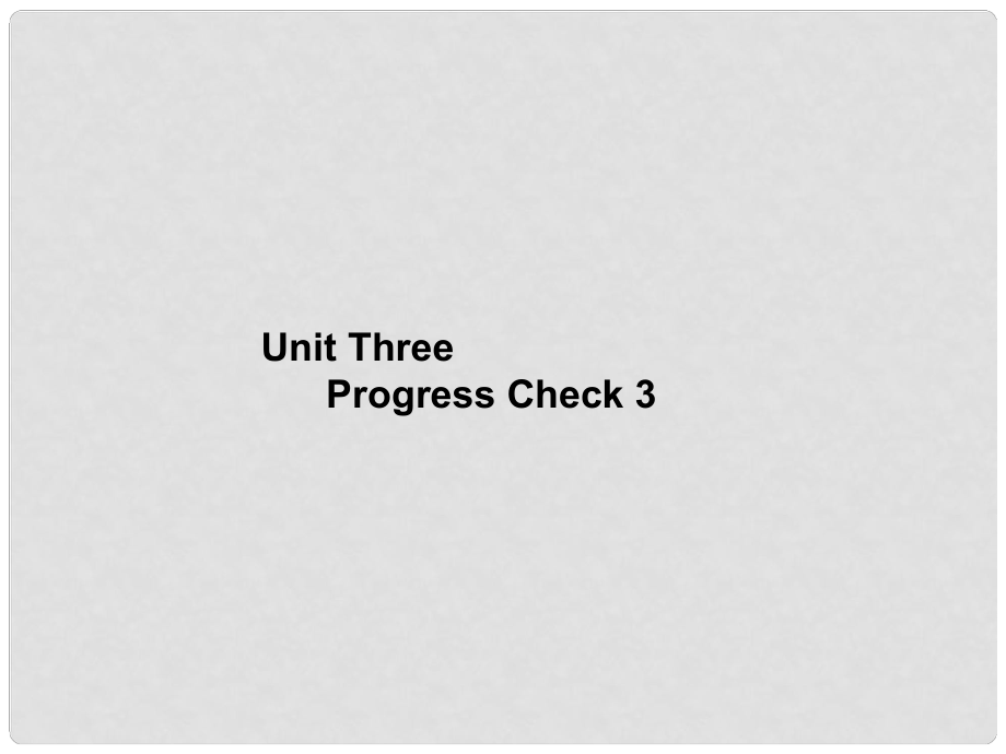 九年級英語上冊 Unit 3 Pregress Check 3課件2 上海新世紀版_第1頁