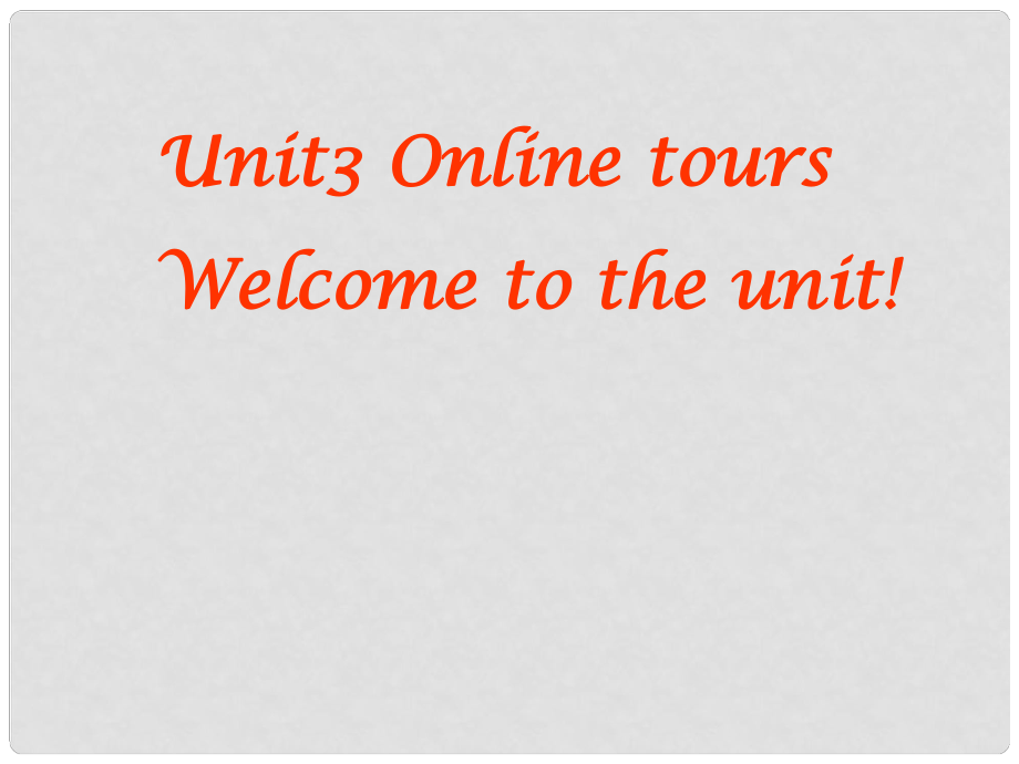 八年級英語下冊 8B Unit3 Online tour Welcome to the unit課件2 （新版）牛津版_第1頁