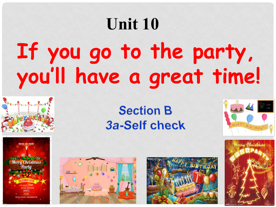 天津市東麗區(qū)徐莊子中學八年級英語上冊 Unit 10 If you go to the party, you’ll have a great time Section B(3aslefcheck)課件 （新版）人教新目標版_第1頁