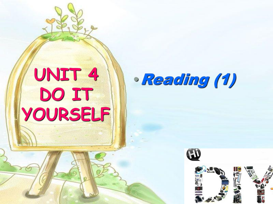 浙江師范大學(xué)附屬中學(xué)八年級(jí)英語上冊(cè) Unit 4 Do it yourself Reading課件 （新版）牛津版_第1頁