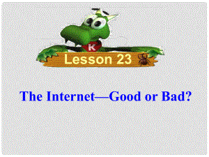 八年級英語下冊 Unit 4 The Internet Connects Us Lesson 23課件 （新版）冀教版