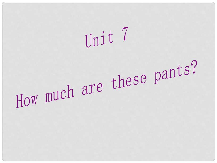 七年級(jí)英語(yǔ)How much are these pants 1課件新人教版_第1頁(yè)