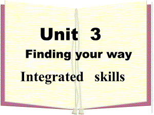 七年級(jí)英語(yǔ)Unit3 Finding Your Way Intergrated skills 2課件牛津版