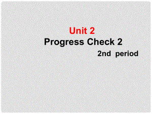 九年級(jí)英語(yǔ)上冊(cè) Unit 2 Progress Check2 2nd period課件 上海新世紀(jì)版