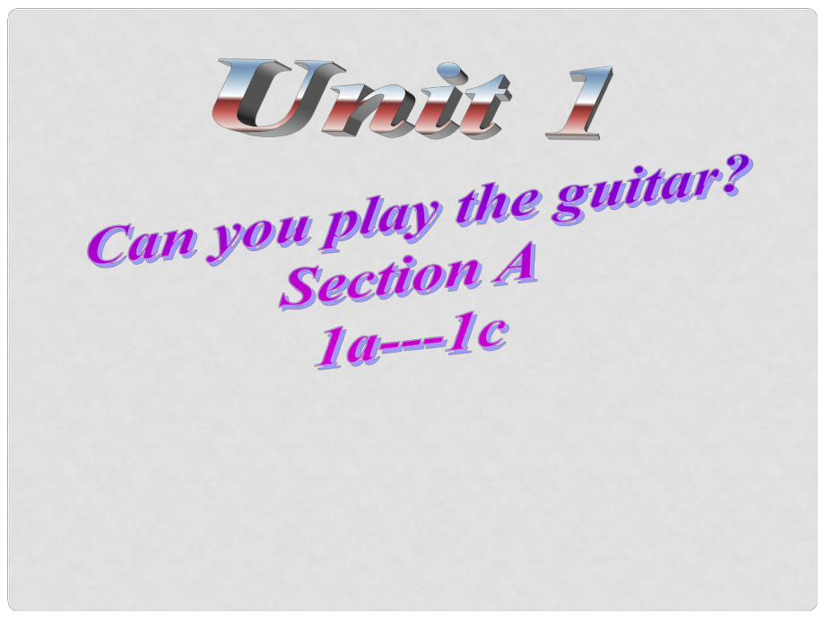 七年級英語下冊 Unit 1 Can you play the guitar（第一課時）課件 （新版）人教新目標(biāo)版_第1頁