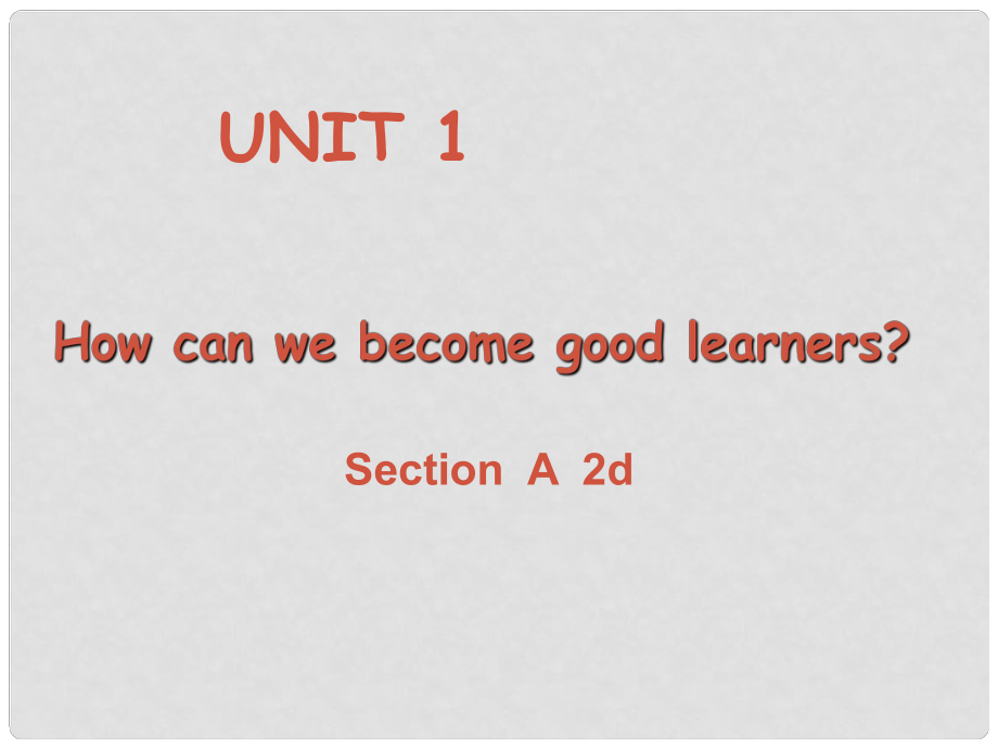 陜西省漢中市佛坪縣初級中學九年級英語全冊 Unit 1 How can we become good learners Section A課件2 （新版）人教新目標版_第1頁