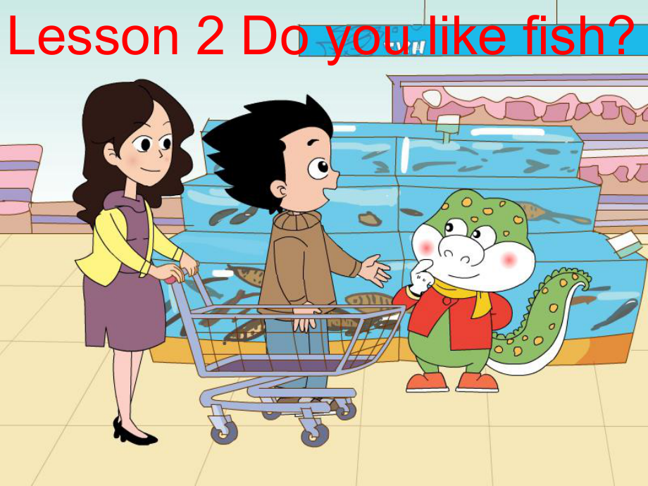 魯科版英語三年級(jí)下冊(cè)Unit 1Lesson 2 Do you like fish課件2_第1頁