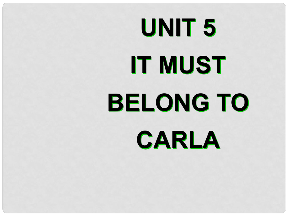 《Unit 5 It must belong to Carla》課件（2）_第1頁