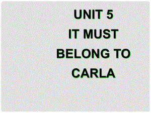 《Unit 5 It must belong to Carla》課件（2）