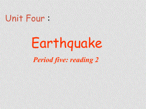 人教版英語(yǔ)必修1 Unit4 Earthquakesperiod5 reading2(ppt)