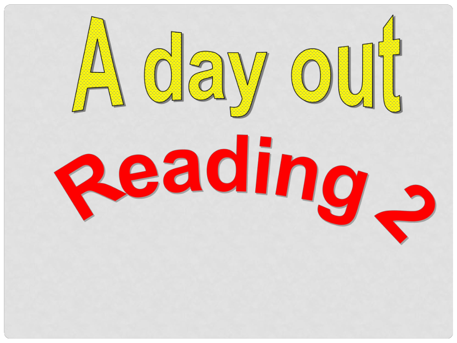 八年級(jí)英語上冊(cè) Unit 3 A day out Reading課件2 牛津版_第1頁