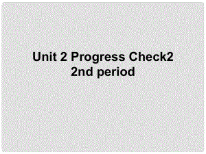 八年級英語下冊 Unit 2 Progress Check 2 2nd period課件 上海新世紀(jì)版