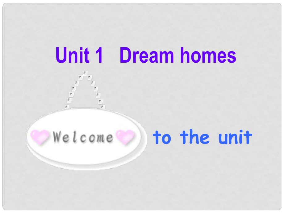 江蘇省永豐初級中學七年級英語下冊 Unit 1 Dream Homes Welcome to the Unit課件 （新版）牛津版_第1頁